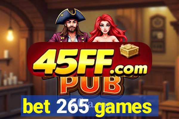 bet 265 games
